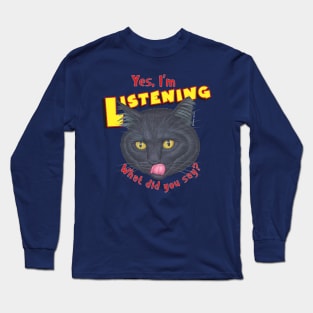 Kitty attitude what did you say Cute Black Cat Face Long Sleeve T-Shirt